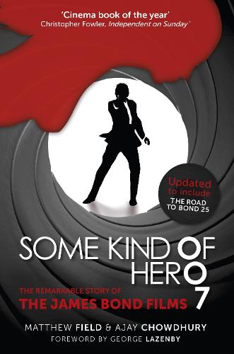 Some Kind of Hero: The Remarkable Story of the James Bond Films (Paperback)