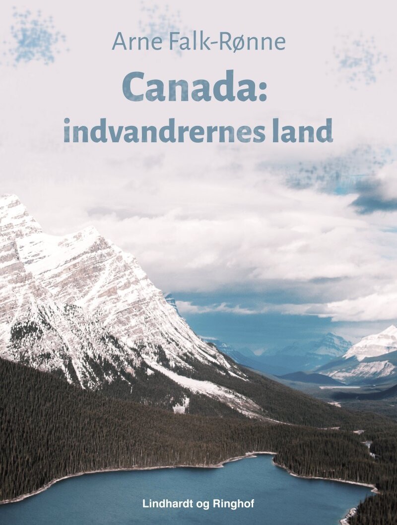 Canada: Indvandrernes Land - Arne Falk-Rønne - Bog