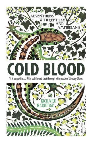 Cold Blood: Adventures with Reptiles and Amphibians (Paperback)