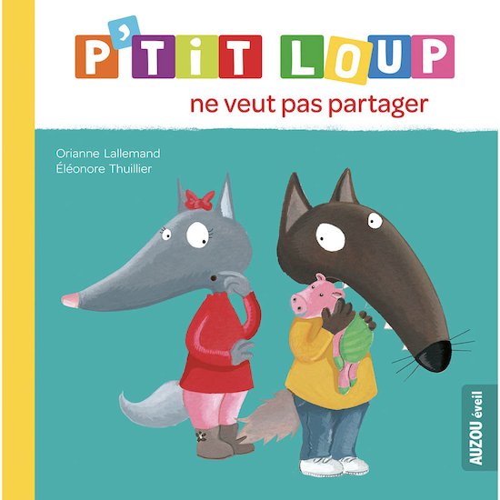 P'tit Loup ne veut pas partager   Bleu        de               AUZOU