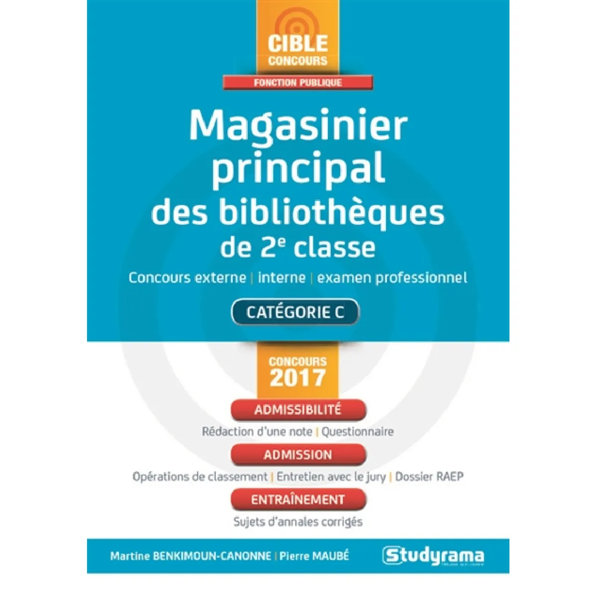 Magasinier principal des bibliothèques de 2e classe : catégorie C, concours 2017 : concours externe, interne, examen professionnel · Occasion