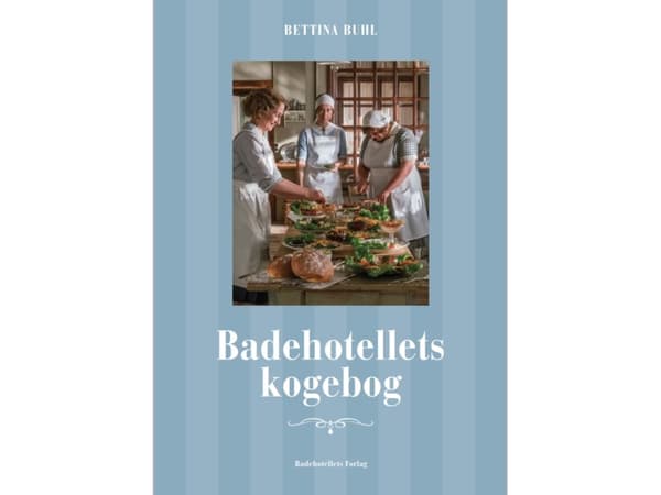 Badehotellets Kogebog | Bettina Buhl | Språk: Dansk