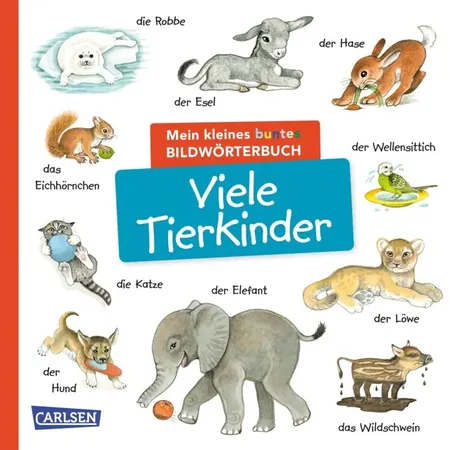 Carlsen Verlag Mein kleines buntes Bildwörterbuch: Viele Tierkinder