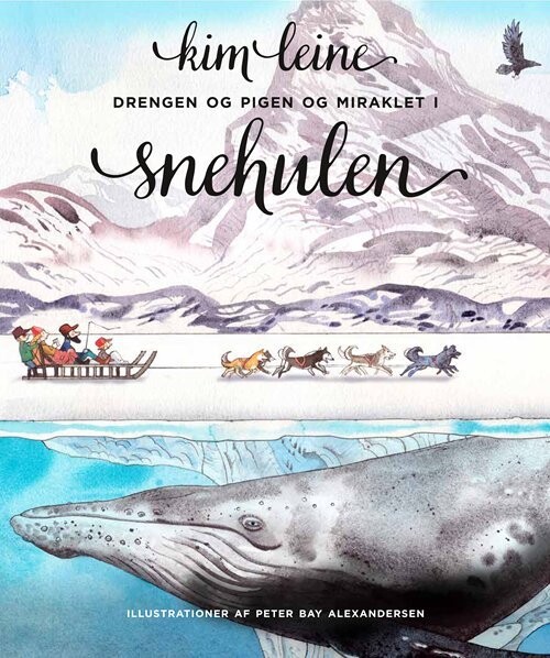 Drengen Og Pigen Og Miraklet I Snehulen - Kim Leine - Bog