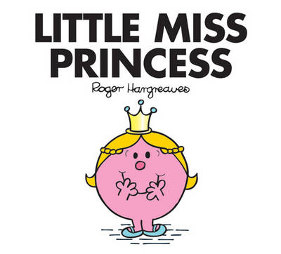 Little Miss Princess - Little Miss Classic Library (Paperback)
