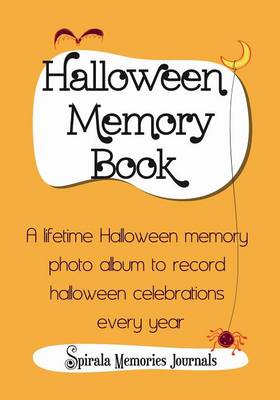 Halloween Memory Book: A Lifetime Halloween Memory Photo Album To Record Halloween Celebrations Every Year (Paperback)