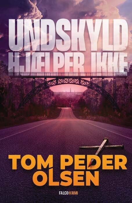 Undskyld Hjælper Ikke - Tom Peder Olsen - Bog