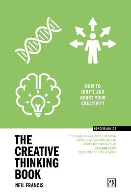The Creative Thinking Book: How to ignite and boost your creativity - Concise Advice (Paperback)