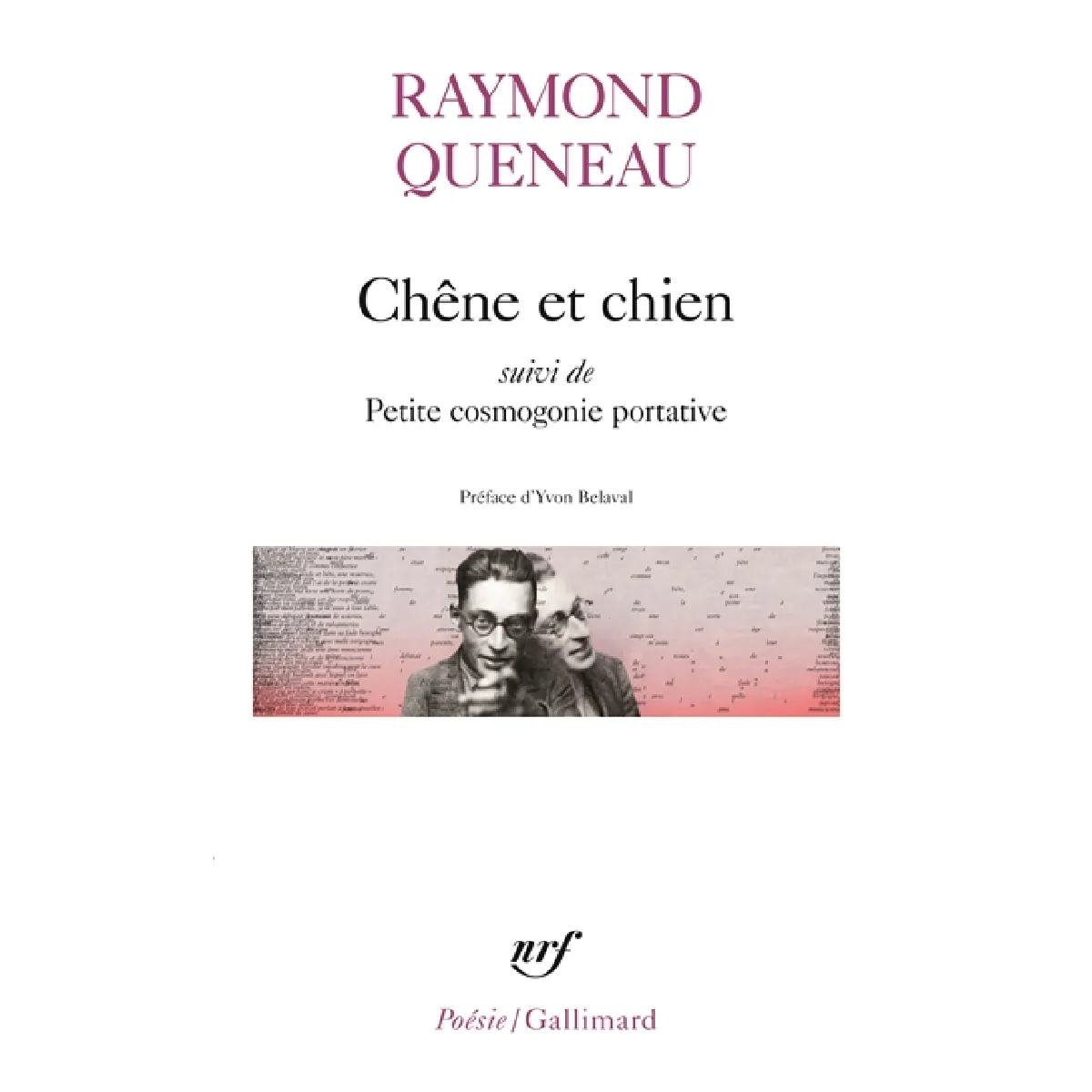 Chêne et chien. Petite cosmogonie portative. Le chant du styrène · Occasion