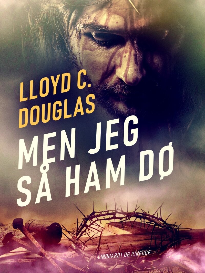 Men Jeg Så Ham Dø - Lloyd C. Douglas - Bog