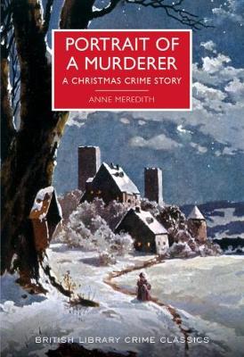 Portrait of a Murderer: A Christmas Crime Story - British Library Crime Classics (Paperback)