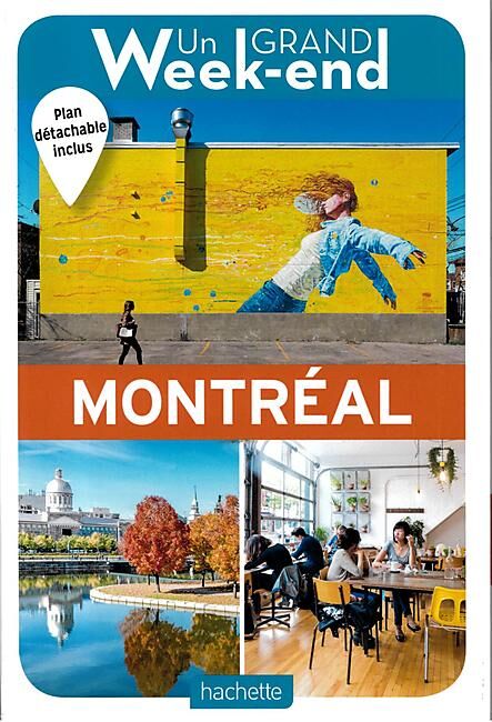 HACHETTE - UN GRAND WEEK END A MONTREAL