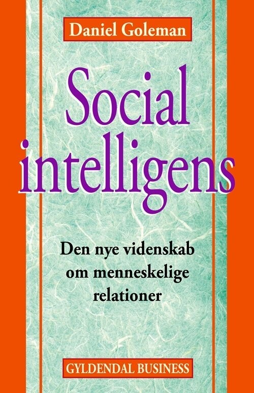 Social Intelligens - Daniel Goleman - Bog