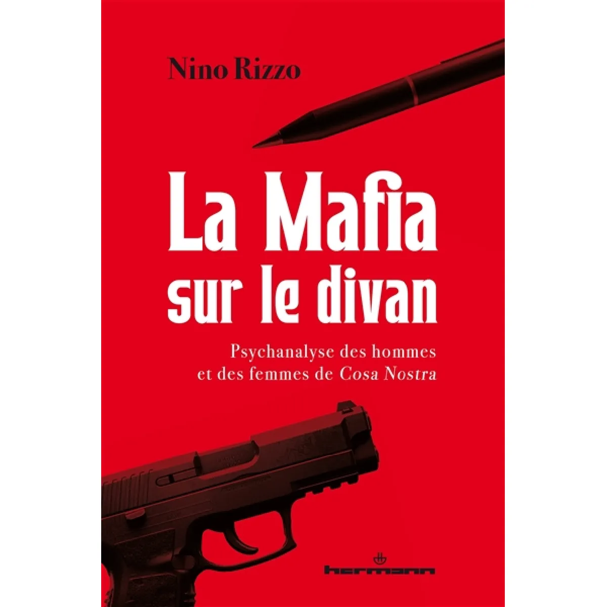La mafia sur le divan : psychanalyse des hommes et des femmes de Cosa Nostra · Occasion