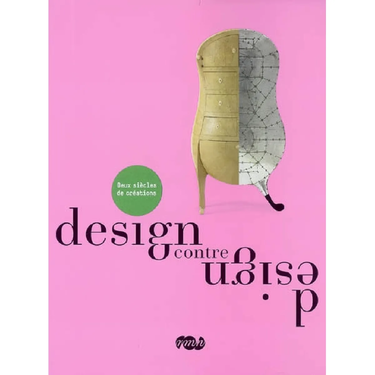 Design contre design : exposition, Paris, Galeries nationales du Grand Palais, 26 sept. 2007-7 janv. 2008 · Occasion