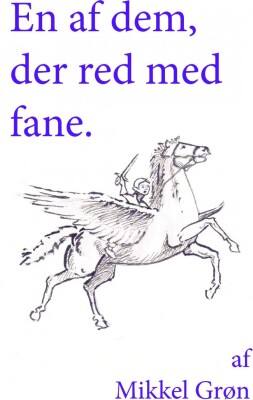 En Af Dem Der Red Med Fane - Mikkel Grøn - Bog