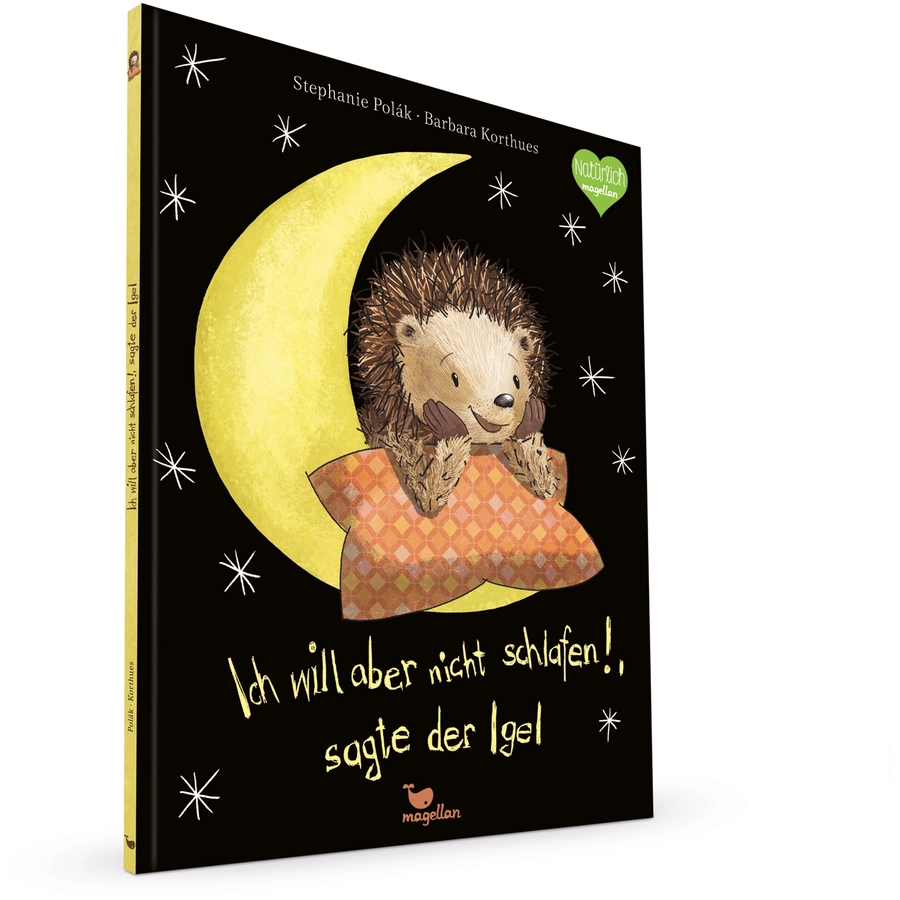Magellan Verlag Ich will aber nicht schlafen!, sagte der Igel