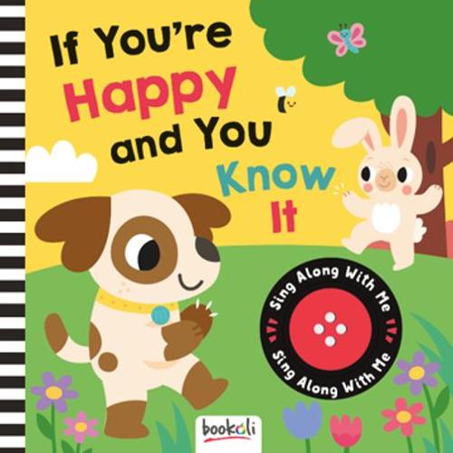 If You're Happy and You Know It: Sing Along With Me - Sing Along With Me Sound (Hardback)