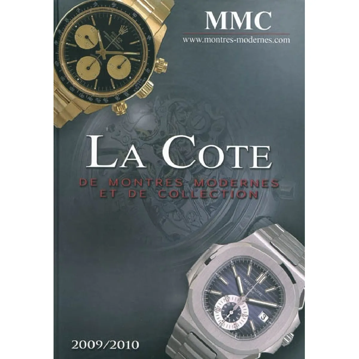 La cote de montres modernes et de collection : 2009-2010 · Occasion