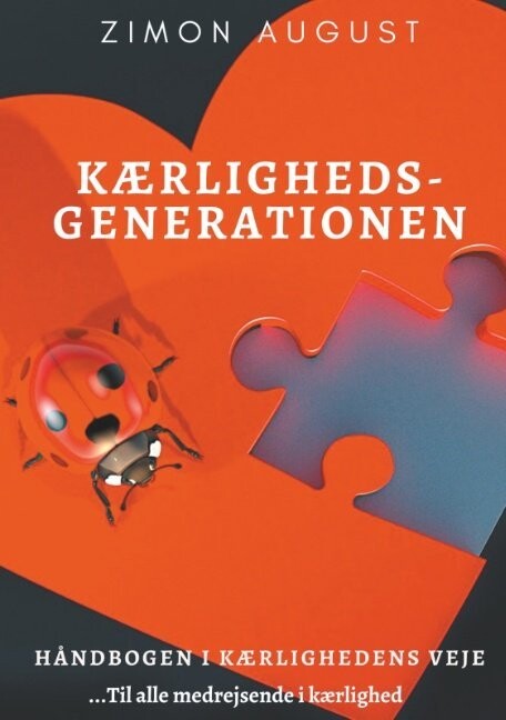 Kærlighedsgenerationen - Håndbogen I Kærlighedens Veje - Zimon August Sepnors - Bog