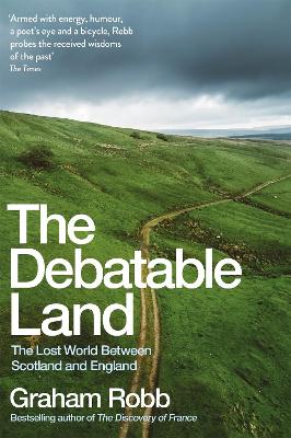 The Debatable Land: The Lost World Between Scotland and England (Paperback)