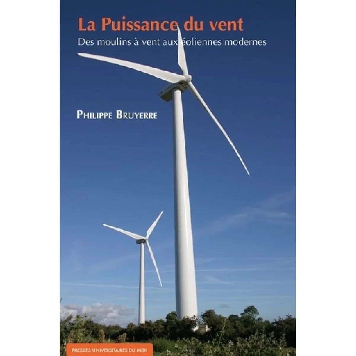 La puissance du vent : des moulins à vent aux éoliennes modernes · Occasion