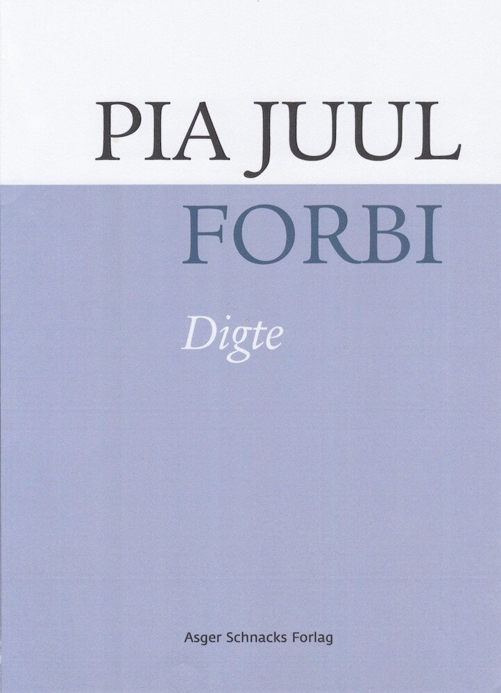 Forbi - Digte - Pia Juul - Bog