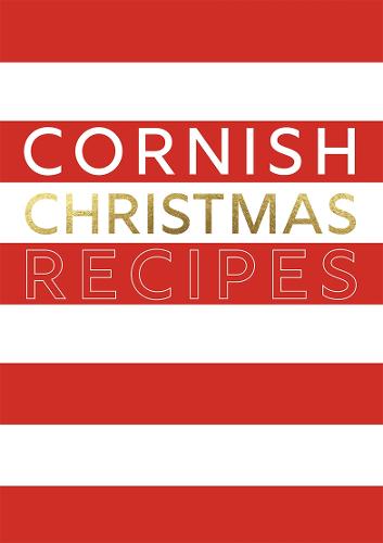 Cornish Christmas Recipes - Love Cornwall (Paperback)