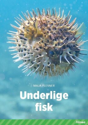 Underlige Fisk, Grøn Fagklub - Maja Plesner - Bog