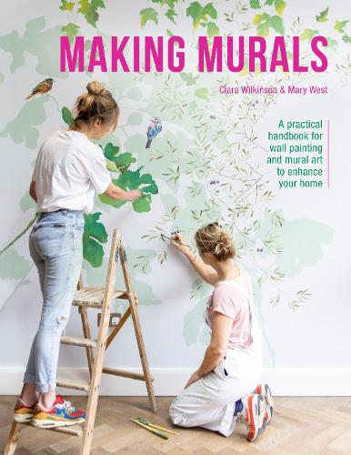 Making Murals: A Technical and Creative Handbook for Wall Painting and Mural Art (Paperback)