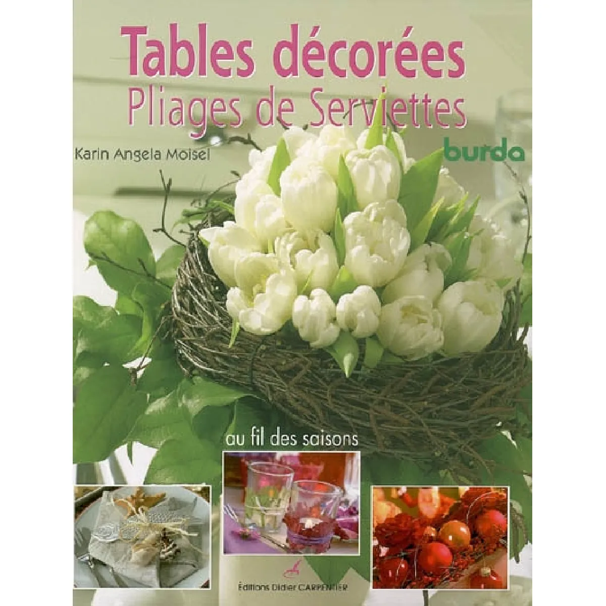 Tables décorées : pliages de serviettes : au fil des saisons · Occasion