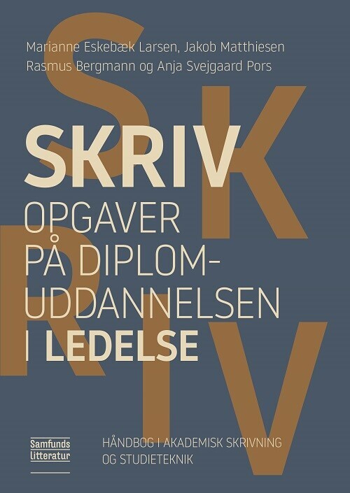 Skriv Opgaver På Diplomuddannelsen I Ledelse - Marianne Eskebæk Larsen - Bog