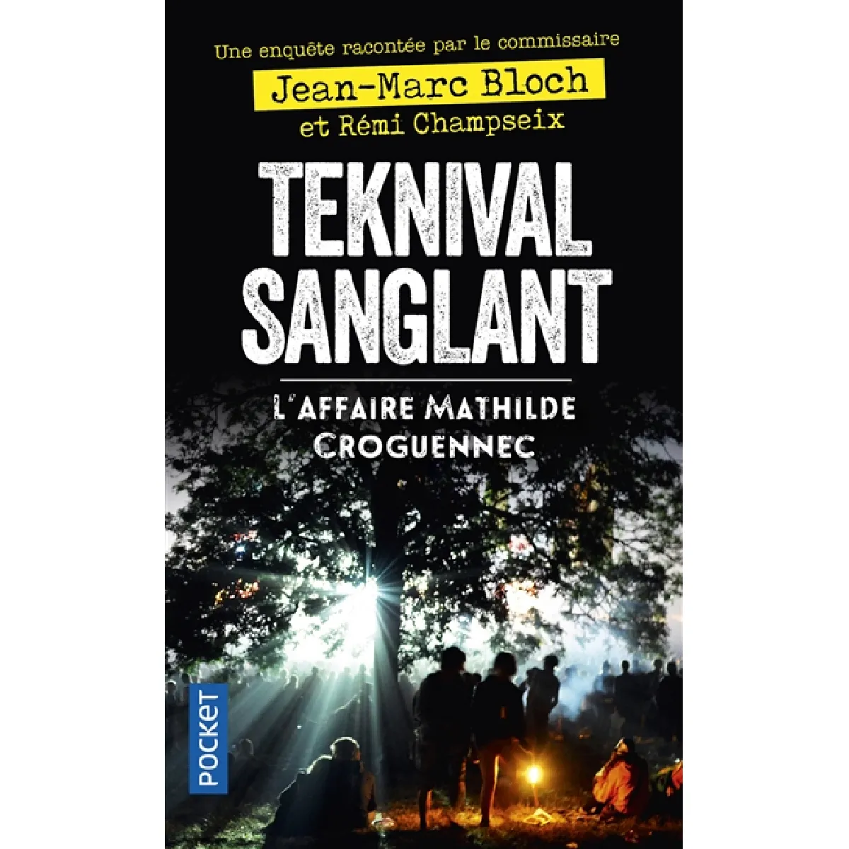 Teknival sanglant : l'affaire Mathilde Croguennec · Occasion