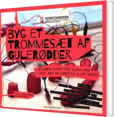 Byg Et Trommesæt Af Gulerødder - Kirsten Dam Pedersen - Bog