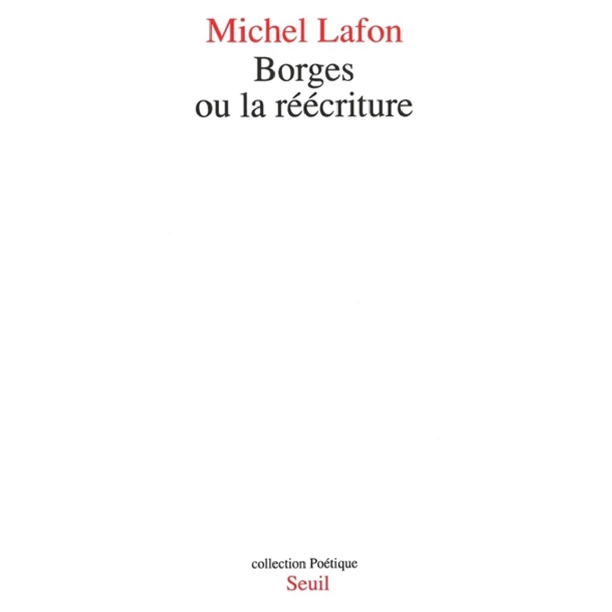 Borges ou la Réécriture · Occasion