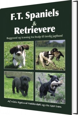 F.T. Spaniels & Retrievere - Niels Egelund Faddersbøll - Bog