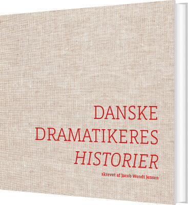 Danske Dramatikeres Historier - Jacob Wendt Jensen - Bog