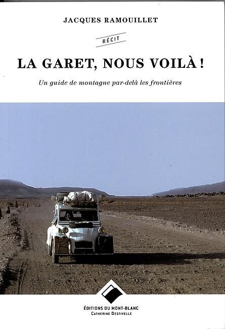 EDITIONS DU MONT BLANC - LA GARET NOUS VOILA