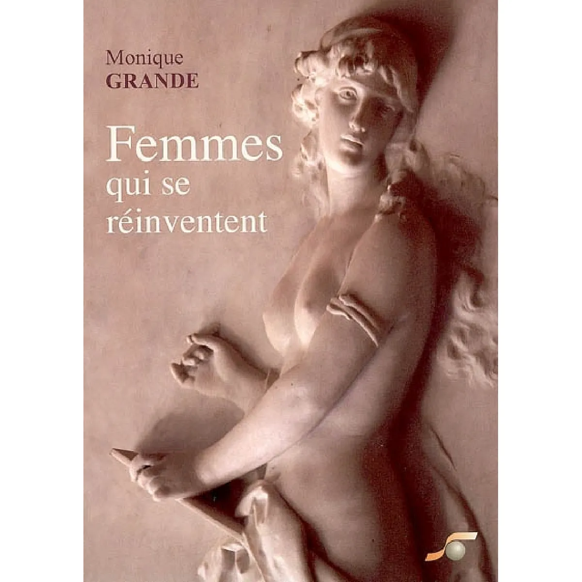 Femmes qui se réinventent : découvrir les 9 enfantements qui mènent à votre accomplissement de femme : mieux vivre sa féminitude et naître à soi-même · Occasion