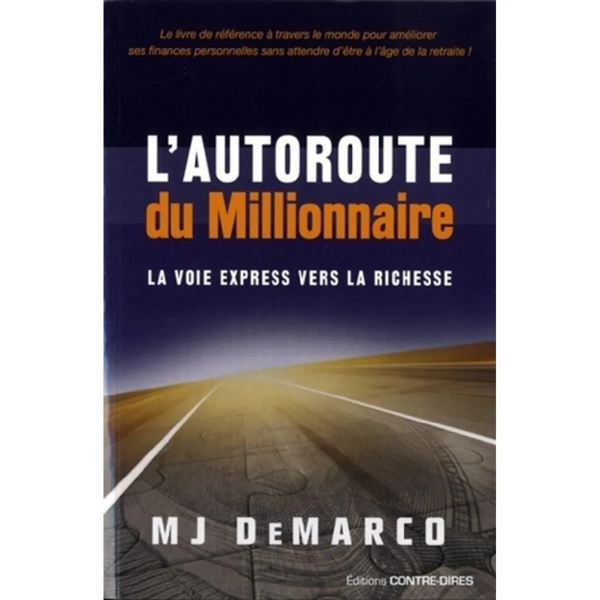 L'autoroute du millionnaire : la voie express vers la richesse · Occasion