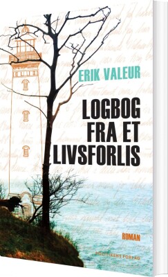 Logbog Fra Et Livsforlis - Erik Valeur - Bog