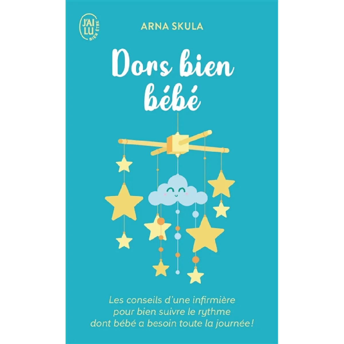 Dors bien bébé : les conseils d'une infirmière pour bien suivre le rythme dont bébé a besoin toute la journée ! · Occasion