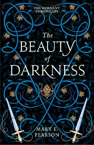 The Beauty of Darkness - The Remnant Chronicles (Paperback)