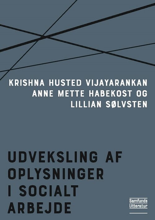 Udveksling Af Oplysninger I Socialt Arbejde - Krishna Husted Vijayarankan - Bog
