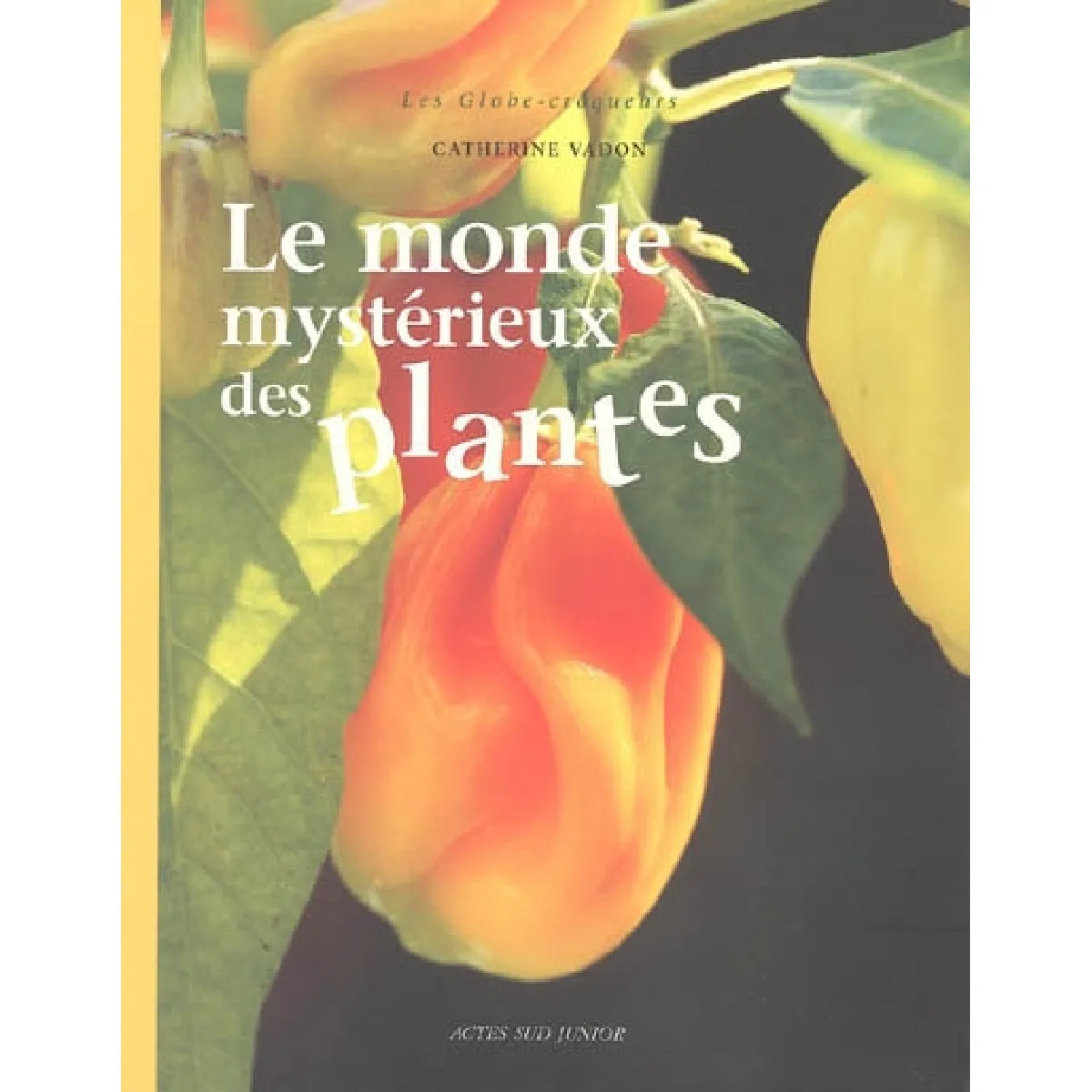 Le monde mystérieux des plantes · Occasion