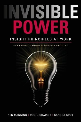 Invisible Power: Insight Principles at Work (Paperback)