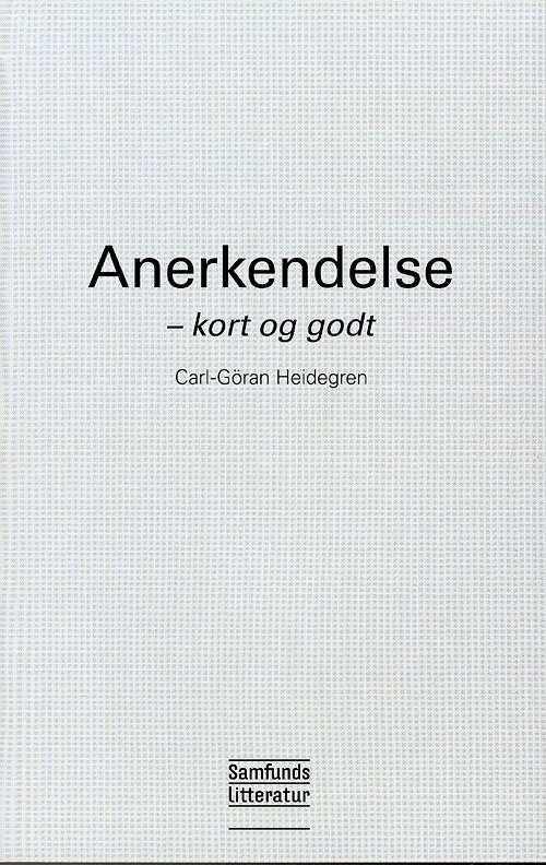 Anerkendelse - Carl-Göran Heidegren - Bog