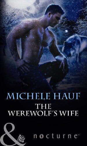 The Werewolf’s Wife (Mills & Boon Nocturne) by Michele Hauf Paperback Book Pre-Owned English