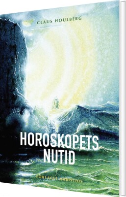 Horoskopets Nutid - Claus Houlberg - Bog