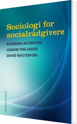 Sociologi For Socialrådgivere - David Wästerfors - Bog